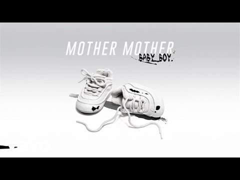 Mother Mother - Baby Boy (Audio)