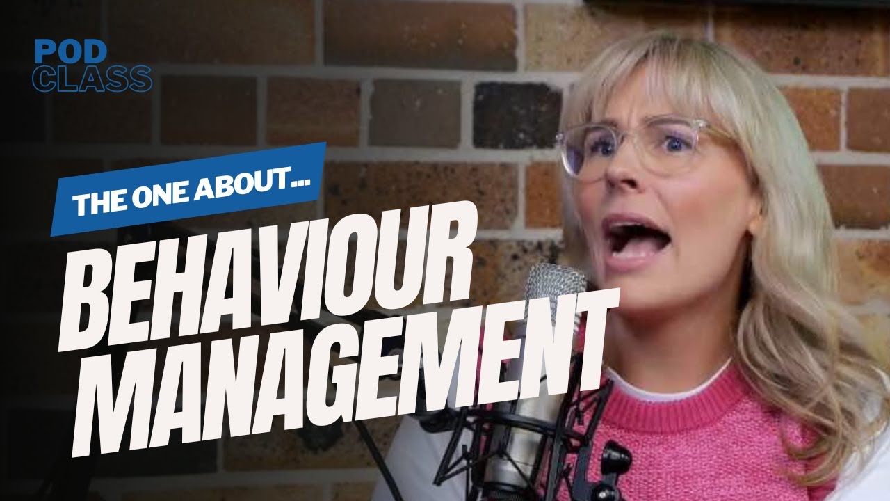 #10 | The One About Behaviour Management