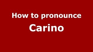 How to pronounce Carino