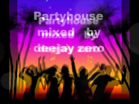 ²º¹² Partyhouse mixed by deejay zero ²º¹²