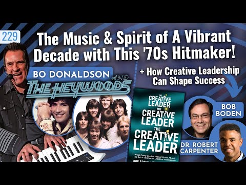 Creative Leadership + Travel Back to '74 with Bo Donaldson & the Heywoods (Billy Don't Be A Hero)!