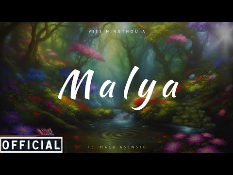 Viss Ningthouja - Malya ft. Mack Asensio ( Official Audio )