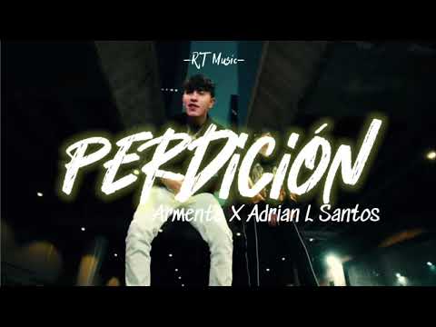 Adrian L Santos X Armenta - Perdición || Letra