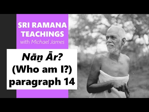 2022-03-06 San Diego Ramana Satsang: Michael James discusses Nāṉ Ār? (Who am I?) paragraph 14