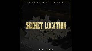 AMAPIANO MIX | SECRET LOCATION | DJ ACE ♠️