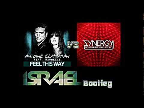 Antoine Clamaran Vs Michael Brun - Feel the Synergy this way (Israël Bootleg)