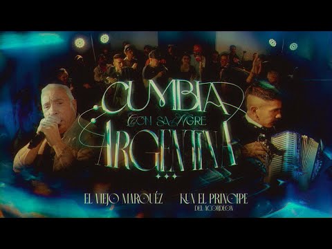 El Viejo Marquez Ft Kun el Príncipe del Acordeón- Cumbia Con Sangre Argentina