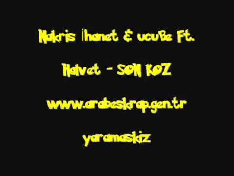 Nakris İhanet & Ucube Ft. Halvet - Son Koz