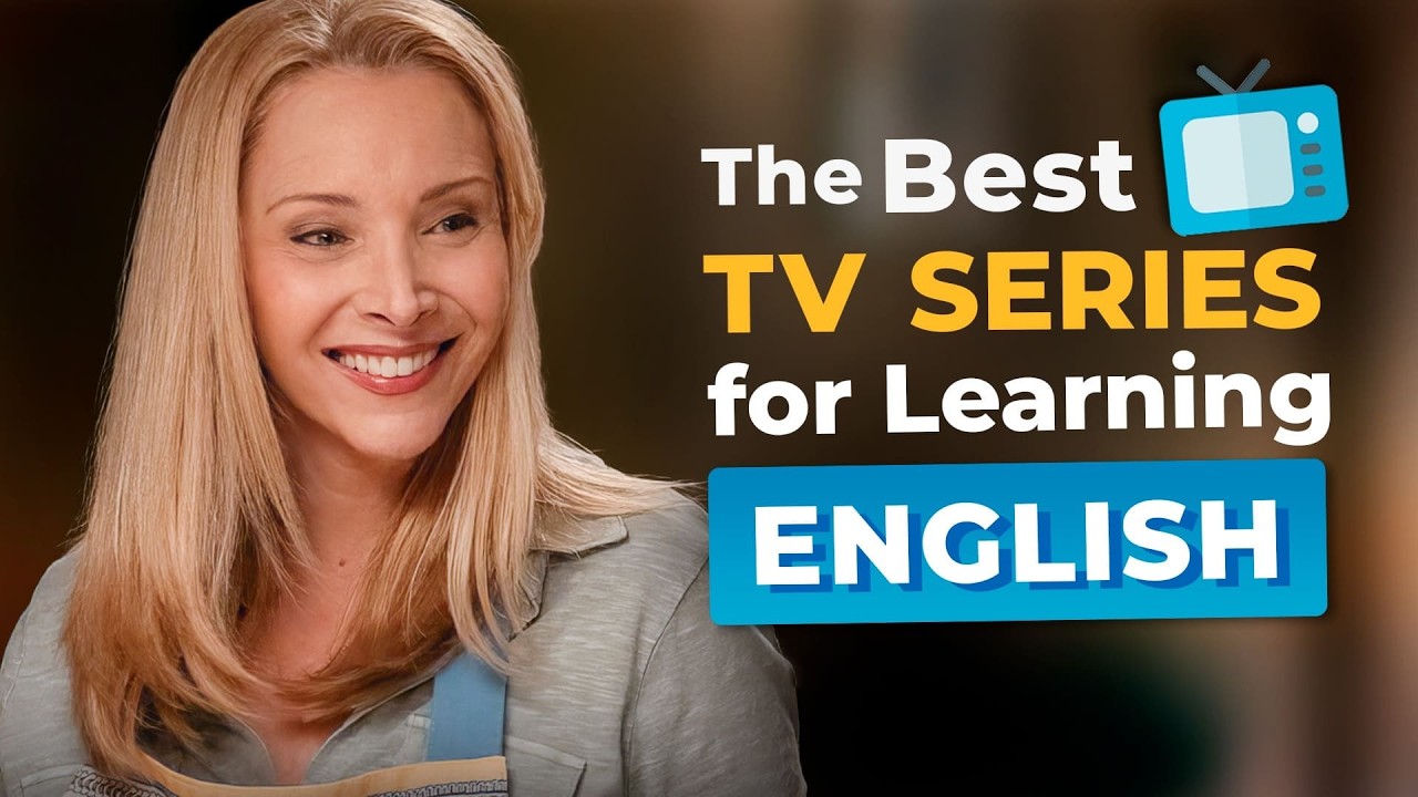 7 Best TV Series to Learn English in 2025
