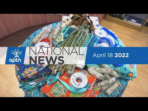 APTN National News April 18, 2022 – Anti-human trafficking message, Helping women on the run