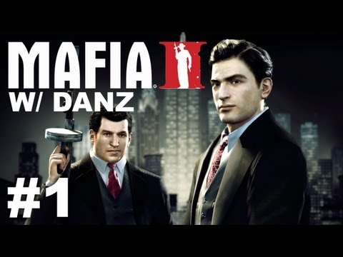 Mafia II w/ Danz Pt1 THE BEGINNING