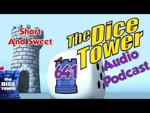Dice Tower 641 - Short and Sweet