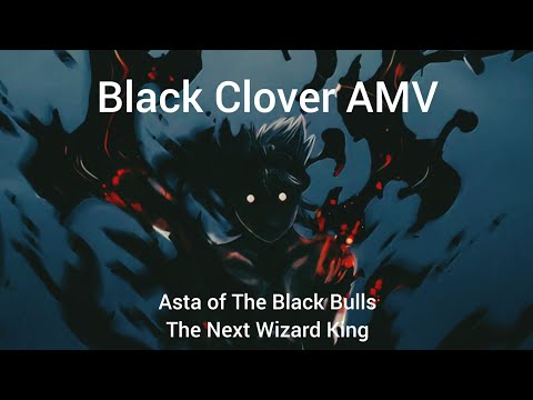 Black Clover ASMV/AMV Asta The Next Wizard King (My Demons - STARSET)