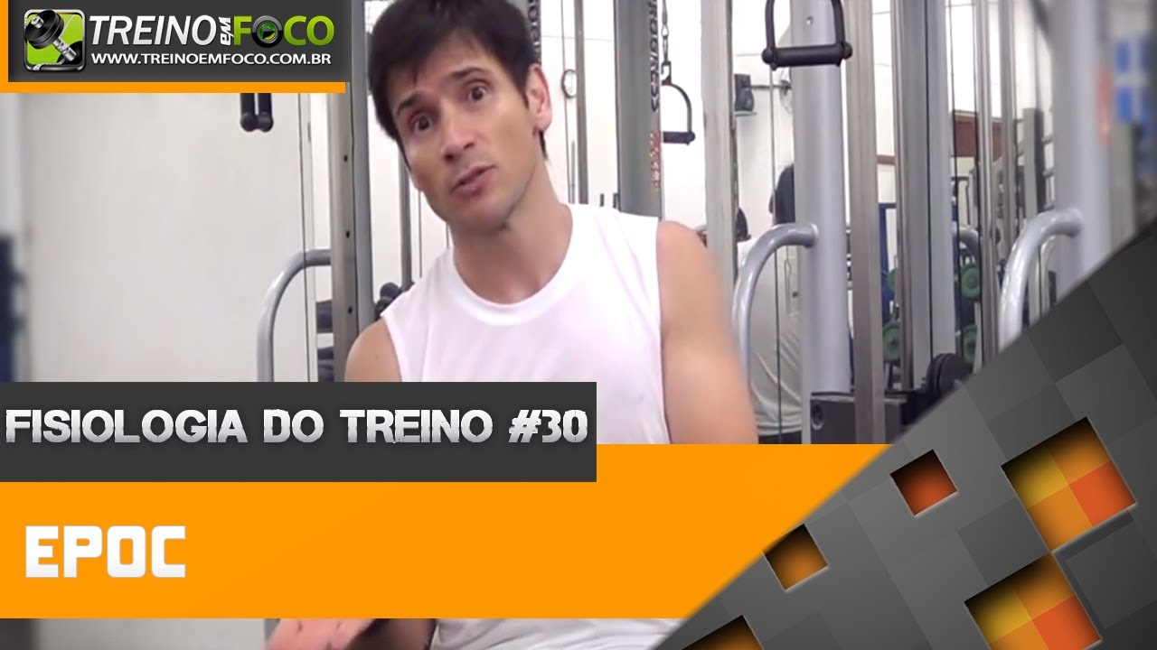 Fisiologia do Treino #30 - Epoc - Consumo excessivo de oxigênio pós esforço físico