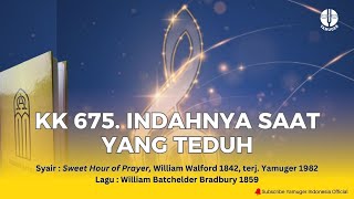Download lagu Kidung Keesaan 675 - 'Indahnya Saat Yang Teduh' (KK 675) mp3
