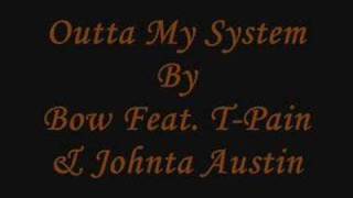 Outta System~Bow Wow Feat. T-Pain &amp; Johnta Austin~By Jazzy G