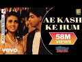 Aye Kash Ke Hum Hosh Mein Lyrics - Kabhi Haan Kabhi Naa