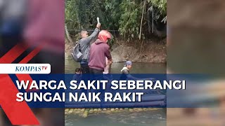 Download lagu Jembatan Putus Diterjang Banjir, Warga yang Sakit Terpaksa Seberangi Sungai Naik Rakit mp3