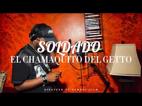EL CHAMAQUITO DEL GETTO - SOLDADO (AUDIO VISUAL) #oth