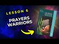 Lesson 6 - Psalm 116:1,2 - Prayer Warrios