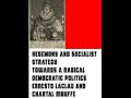 hegemony and socialist strategy towards a radical democratic politics Ernesto Laclau Chantal Mouffe - CHRISTIE MALRY hegemony and socialist strategy towards a radical democratic politics Ernesto Laclau Chantal Mouffe