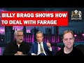 How Billy Bragg Outsmarted Farage on TV!
