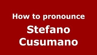 How to pronounce Stefano Cusumano