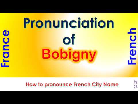 Bobigny - How to pronounce Bobigny, Seine-Saint-Denis, Île-de-France in French accent?