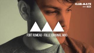 Fort Romeau - Folle (Original Mix)