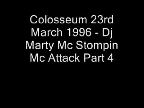 Colosseum 23rd March 1996 - Dj Marty Mc Stompin Mc Attack Part 4