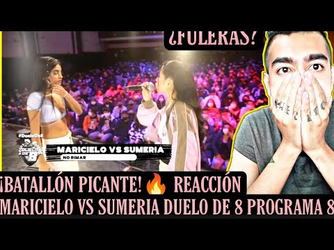 MARICIELO VS SUMERIA (REACCIÓN) | ¿FULERAS? ¡BATALLÓN PICANTE!🔥| DUELO DE 8 PROGRAMA 8