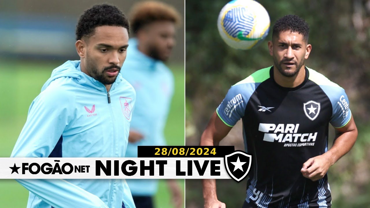 NIGHT LIVE | Botafogo acerta com Vitinho para a lateral e deposita as fichas em Pablo para a zaga