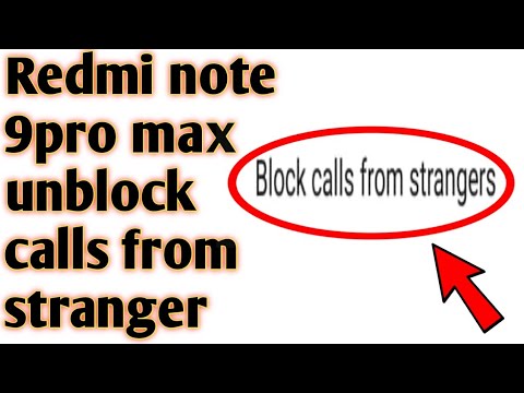 Redmi note 9pro max unblock calls from stranger 2020