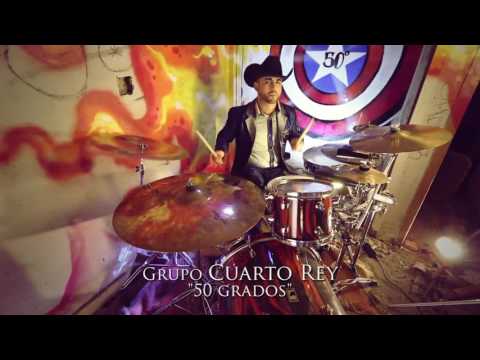 GRUPO CUARTO REY(El 50°Grados)Video Oficial 2016