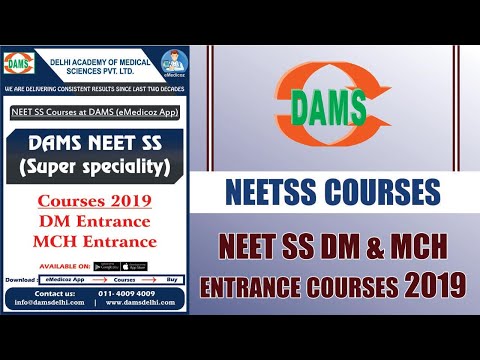#neetss #courses #damsdelhi #NEET SS DM \u0026 MCH entrance courses 2019