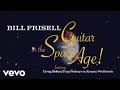 Bill Frisell - The Making of Guitar in the Space Age