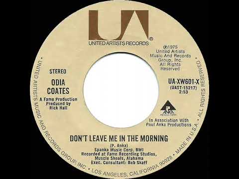 Don't Leave Me In The Morning by Odia Coates — 1975 Hot 100 hit