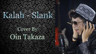 Download lagu Kalah - Slank | Cover By Oin Takaza mp3 Download lagu Kalah - Slank | Cover By Oin Takaza mp3