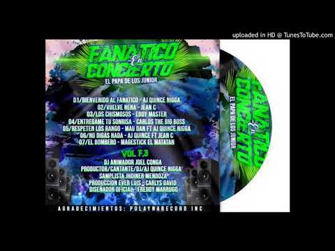 01Bienvenido Al Fanatico - AjQuinceNigga VOL3