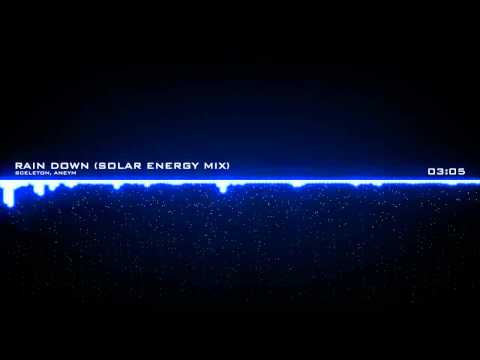 Sceleton, Aneym - Rain Down [Solar Energy Mix]
