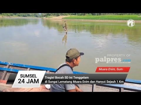 Bocah SD Tenggelam di Sungai Lematang Muara Enim