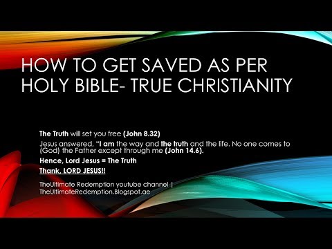 Salvation-Moksh- Get Saved- Attain Heaven- as per Holy Bible - True Christianity