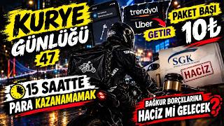 KURYE GÜNLÜĞÜ 47 | PAKET BAŞI 10₺ | BAĞKUR BORÇLARINA HACİZ Mİ GELİYOR?
