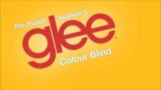 Colour Blind (Glee Cast Version) [Original Song]