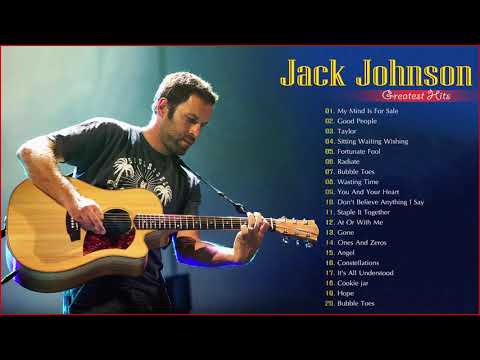 Jack Johnson Greatest Hits Full Album 2019 - Best Songs Of Jack Johnson