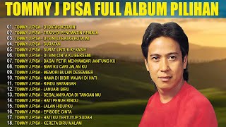 Download lagu Tommy J.Pisa Full Album 🎣 Lagu Nostalgia 80an 90an Terpopuler 🍂 Tembang Kenangan Lawas mp3