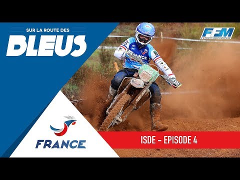 ISDE 2019 :  SUR LA ROUTE DES BLEUS : EPISODE 4