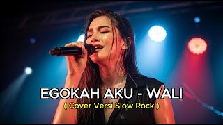 Download lagu WALI - EGOKAH AKU | COVER SLOW ROCK VERSION (INDO MUSIC HITS) mp3 Download lagu WALI - EGOKAH AKU | COVER SLOW ROCK VERSION (INDO MUSIC HITS) mp3