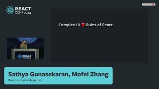 React Compiler deep dive by Sathya Gunasekaran from Meta. | React Conf