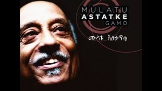 MULATU ASTATKE - Gamo (Radio Edit) [2013 NEW TRACK]